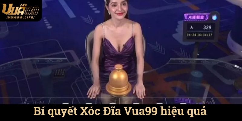 Bí quyết Xóc Đĩa Vua99 hiệu quả