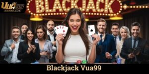 Blackjack Vua99