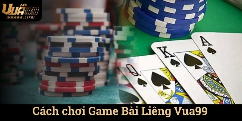 Cách chơi Game Bài Liêng Vua99