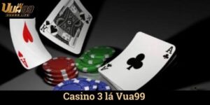 Casino 3 lá Vua99