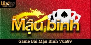 Game Bài Mậu Binh Vua99