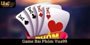 Game Bài Phỏm Vua99