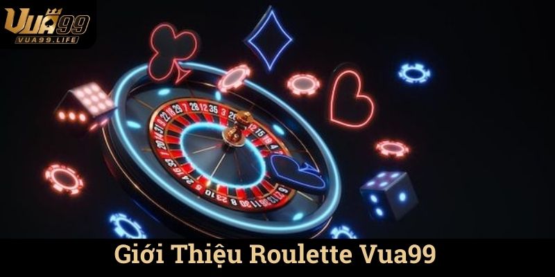 Roulette Vua99 - Trải Nghiệm Cược Sống Động 1 Giới Thiệu Roulette Vua99