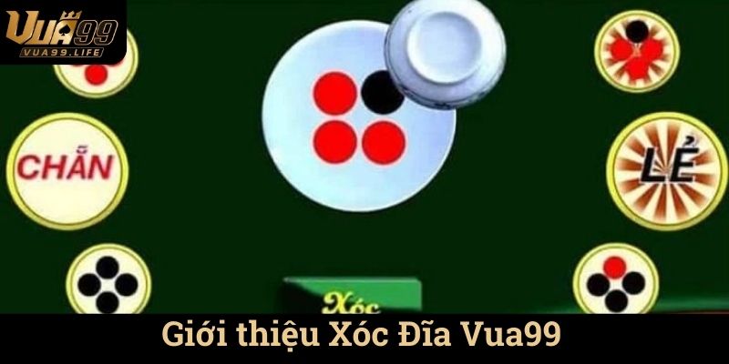 Giới thiệu Xóc Đĩa Vua99