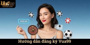 Hướng dẫn đăng ký Vua99