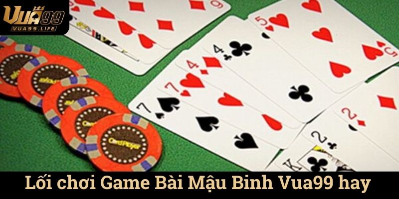 Lối chơi Game Bài Mậu Binh Vua99 hay