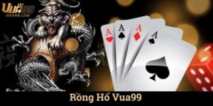 Rồng Hổ Vua99