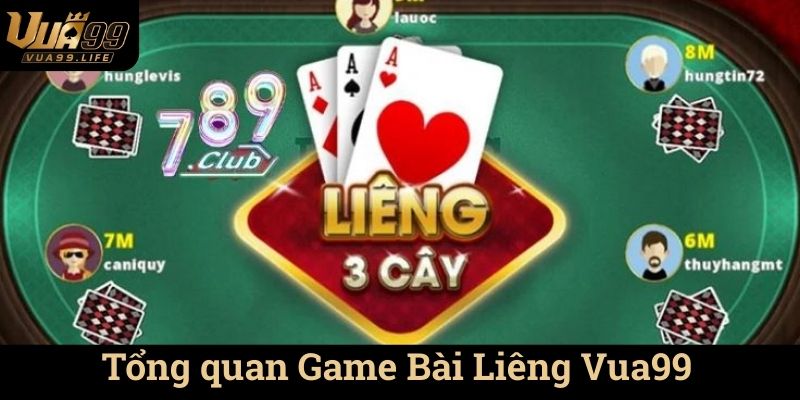 Tổng quan Game Bài Liêng Vua99