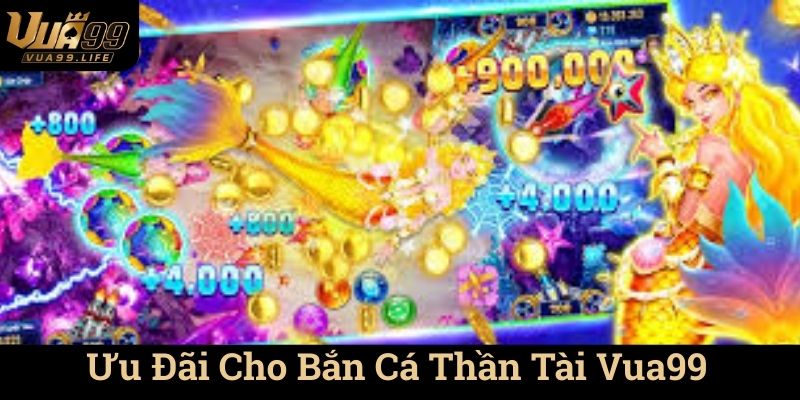 Bắn Cá Thần Tài Vua99 - Bắn Là Ăn Tiền 3 Ưu Đãi Cho Bắn Cá Thần Tài Vua99
