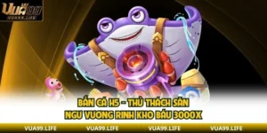Bắn Cá H5 - Thử Thách Săn Ngư Vương Rinh Kho Báu 3000x