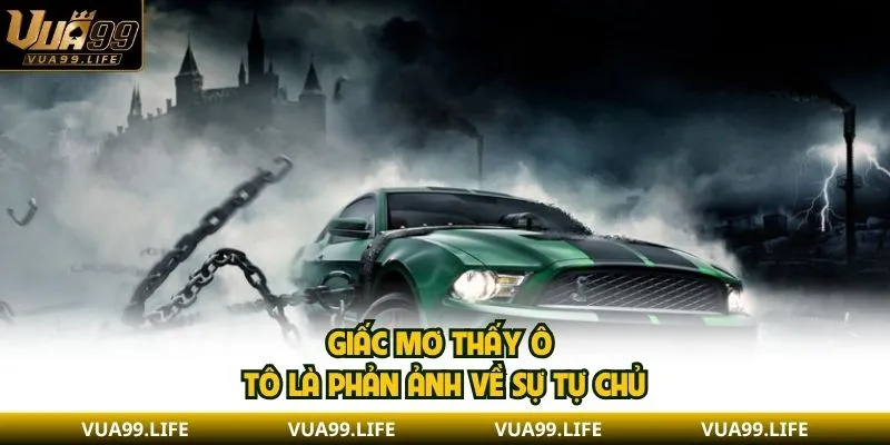 Mơ Thấy Ô Tô - Tiết Lộ Ý Nghĩa Bí Ẩn & Con Số Tài Lộc 1 Giấc mơ thấy ô tô là phản ảnh về sự tự chủ