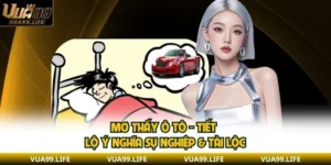 Mơ Thấy Ô Tô - Tiết Lộ Ý Nghĩa Bí Ẩn & Con Số Tài Lộc